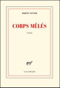 Corps mêlés, de Martin Victor